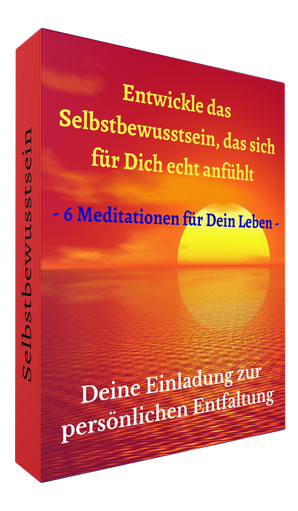 Meditationen Selbstbewusstsein